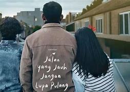 Film Jalan Yang Jauh Jangan Lupa Pulang Full Movie